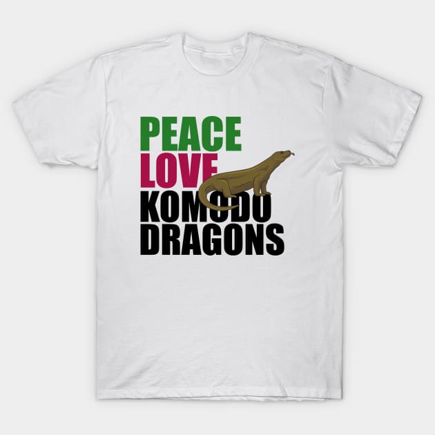 Peace Love Komodo Dragons T-Shirt by epiclovedesigns